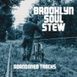 Brooklyn Soul Stew Abandoned Tracks.jpg