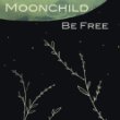 Moonchild Be Free.jpg