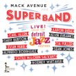 Mack Avenue Superband â?? Live From the Detroit Jazz Festival.jpg