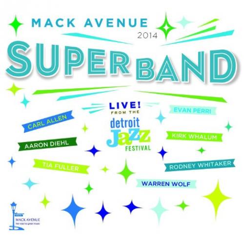mack_avenue_superband_live_from_the_detroit_jazz_festival_2014.jpg