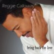 Reggie_Calloway_Bring_Back_the_Love.jpg