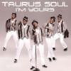 Taurus_Soul_I___m_Yours_Album.jpg