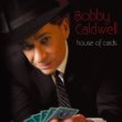 Bobby Caldwell House of Cards.jpg