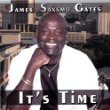 James Saxsmo Gates It's Time.jpg