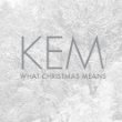 Kem What Christmas Means.jpg