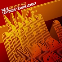 Maze Featuring Frankie Beverly - Greatest Hits - cover art.JPG