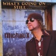 Michaux - What's Going On...Still...