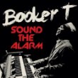 Booker T Sound the Alarm.jpg