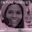 Dionne Warwick We Need to Go Back The Unissued Warner Bros. Masters.jpg