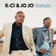 K-Ci and JoJo - Ballads.jpg