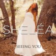 Shelea Seeing You.jpg