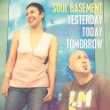 Soul Basement Yesterday Today Tomorrow.jpg