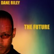 dane-riley-the-future.jpg
