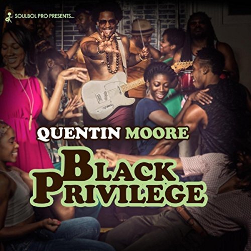 quentin_moore_black_privilege.jpg